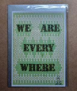 We Are Everywhere - A6 Mini Print